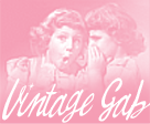 Sign up for our monthly Vintage Gab E-zine